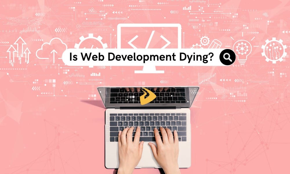 Are web developers needed anymore?