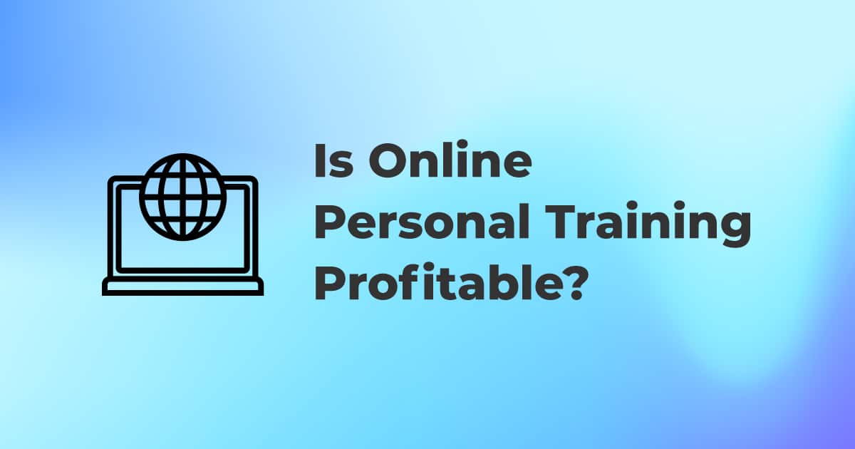 Is online personal training profitable