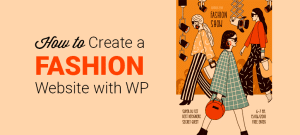 How do I create a fashion website on WordPress?