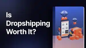 worth starting a dropshipping business