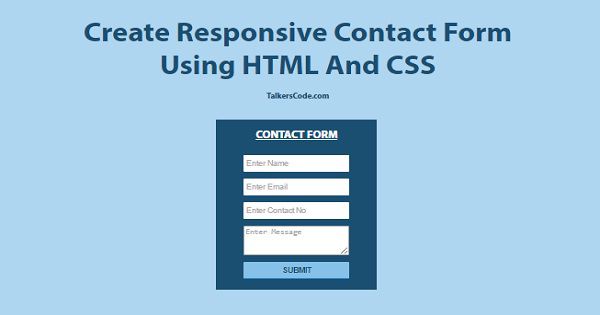 How do I create a contact form in HTML?
