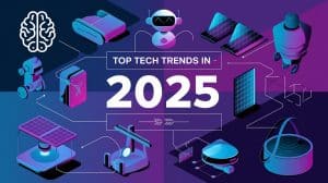 Top 10 Digital Trends to Watch in 2025