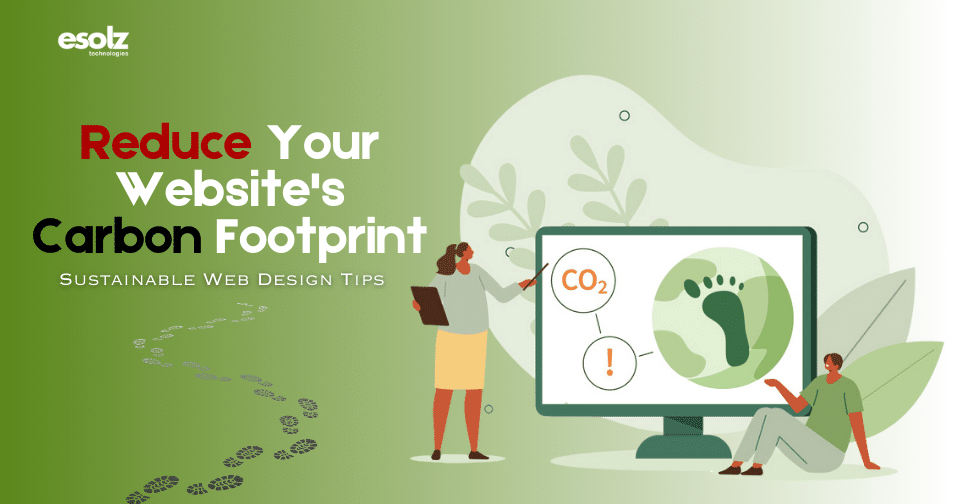 Sustainable Web Design: Reducing Environmental Impact