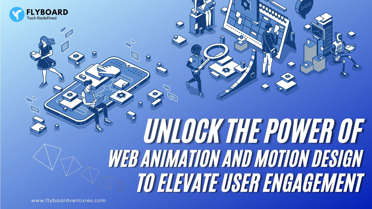 Using Animation and Motion to Elevate Web Design