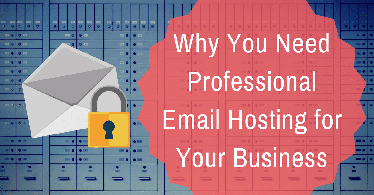 What Is Email Hosting and Why Your Business Needs It