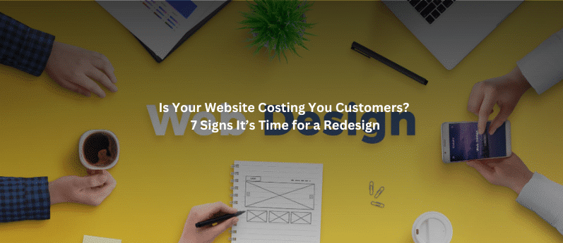 7 Red Flags That Your Website is Costing You Customers