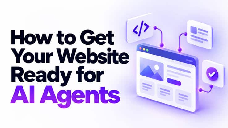 How Do You Get Your Website Ready for AI Agents